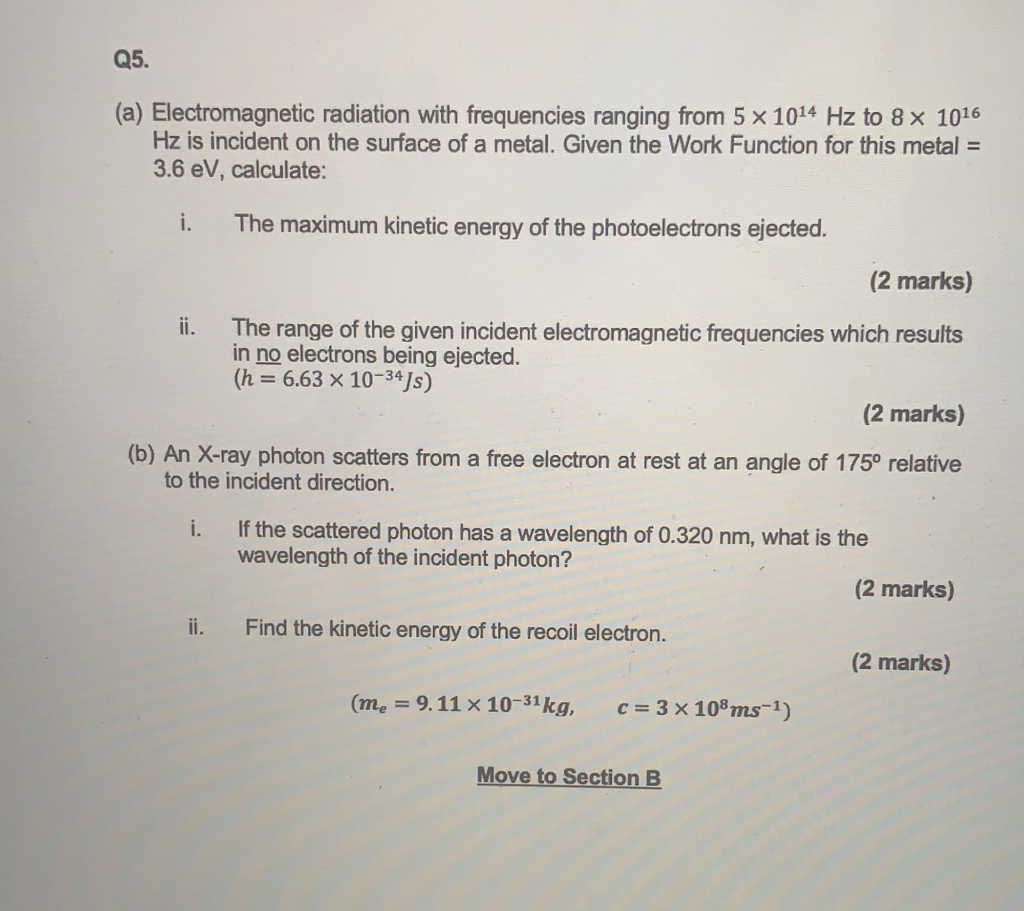 Solved Q5. (a) Electromagnetic radiation with frequencies | Chegg.com