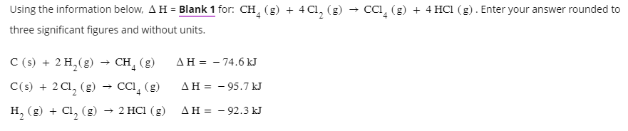 Solved Using the information below, ΔH= Blank 1 for: CH4( | Chegg.com