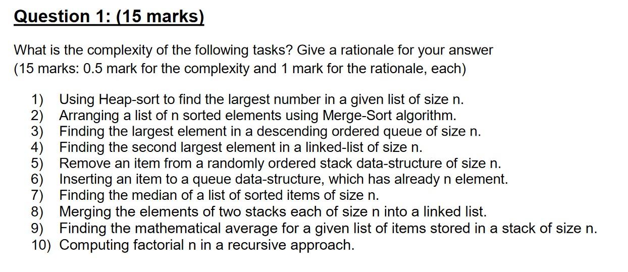 Solved Question 1: (15 marks) What is the complexity of the | Chegg.com