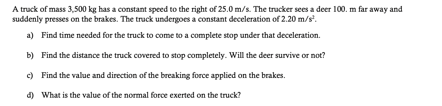 Solved A truck of mass 3,500 kg has a constant speed to the | Chegg.com