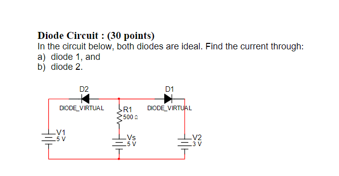 Solved Diode Circuit : (30 points) In the circuit below, | Chegg.com