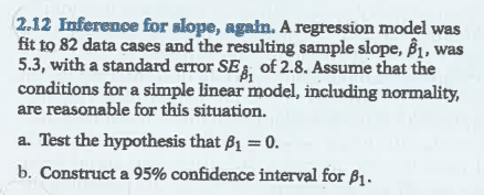 Solved 2.12 Inference for slope, again. A regression model | Chegg.com