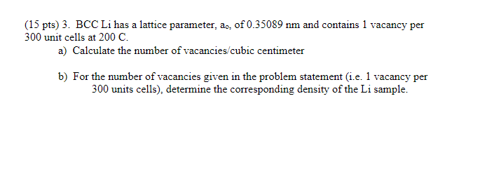 Solved (15 pts) 3. BCC Li has a lattice parameter, a0, of | Chegg.com