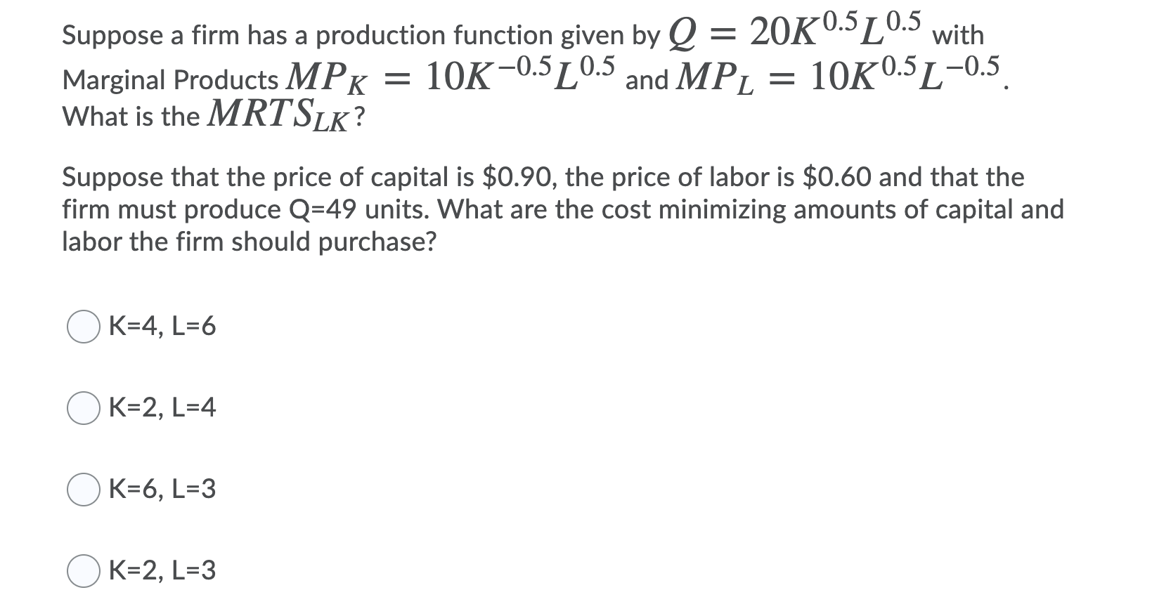Solved Suppose a firm has a production function given by Q = | Chegg.com