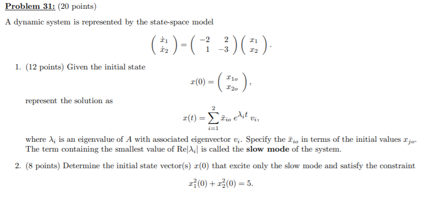 Solved Problem 31: (20 points) A dynamic system is | Chegg.com