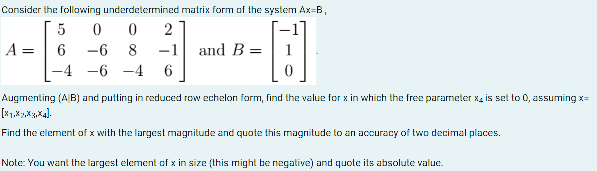 Solved Consider the following underdetermined matrix form of | Chegg.com
