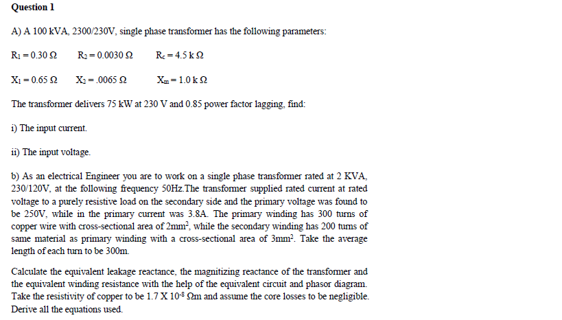 Solved Question 1 A) A 100 KVA 2300/230V, single phase | Chegg.com
