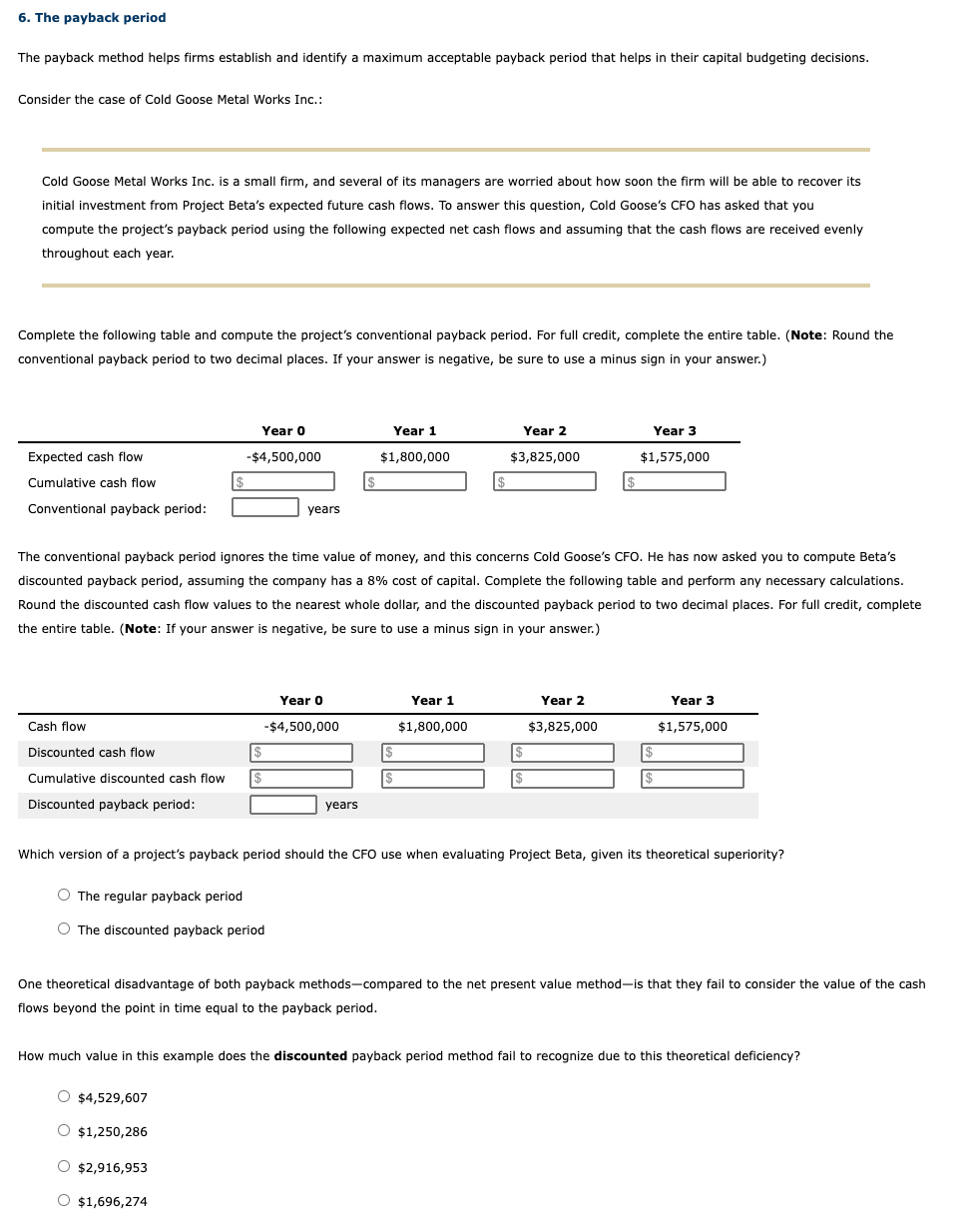 Solved 6. The payback period The payback method helps firms | Chegg.com