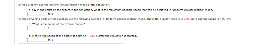 Solved For this problem use the Uniform circular motion mode | Chegg.com