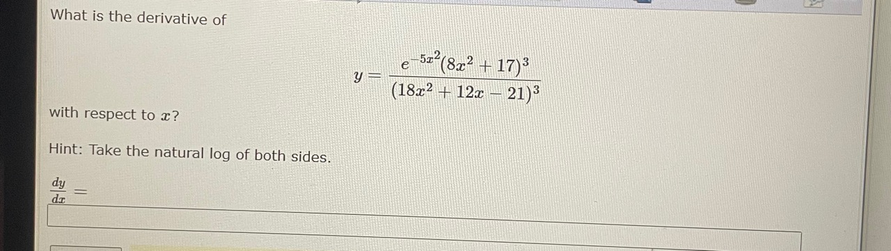Solved What is the derivative of | Chegg.com