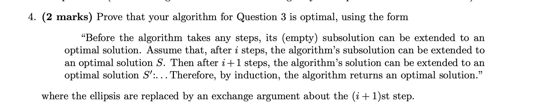 4. (2 marks) Prove that your algorithm for Question 3 | Chegg.com