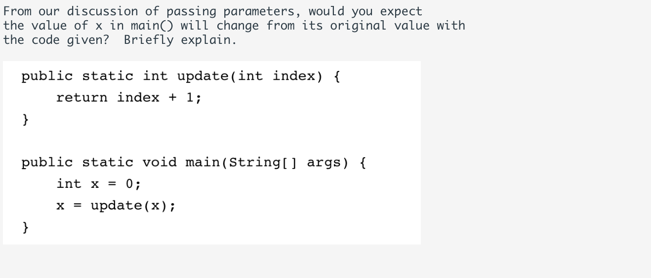 Solved From our discussion of passing parameters, would you | Chegg.com