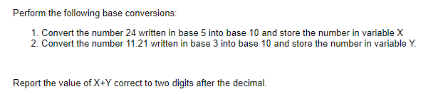 Solved Perform the following base conversions: 1. Convert | Chegg.com