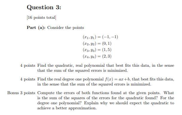 Solved Question 3: [16 points total] Part (a): Consider the | Chegg.com