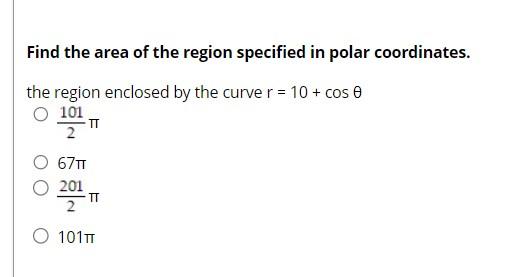 Solved Find the area of the region specified in polar | Chegg.com