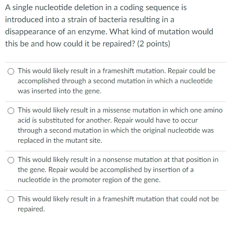 Solved A single nucleotide deletion in a coding sequence is | Chegg.com