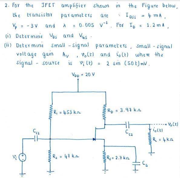 Solved Ipss 2. For the JFET amplifier shown in the Figure | Chegg.com