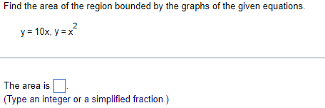 Solved Find the area of the region bounded by the graphs of | Chegg.com