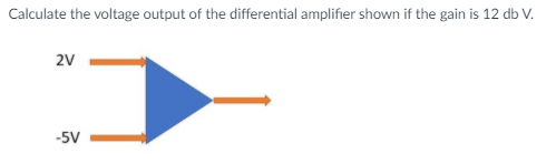 Solved Calculate the voltage output of the differential | Chegg.com