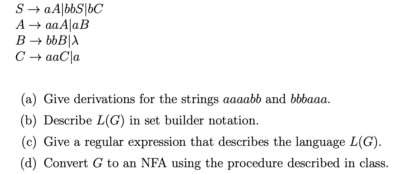 Solved S→aA∣bbS∣bCA→aaA∣aBB→bbB∣λC→aaC∣a (a) Give | Chegg.com