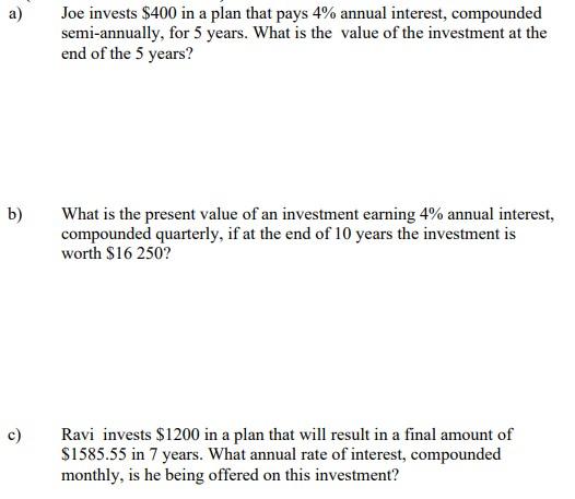 Solved A B C Joe Invests 400 In A Plan That Pays 4 Chegg