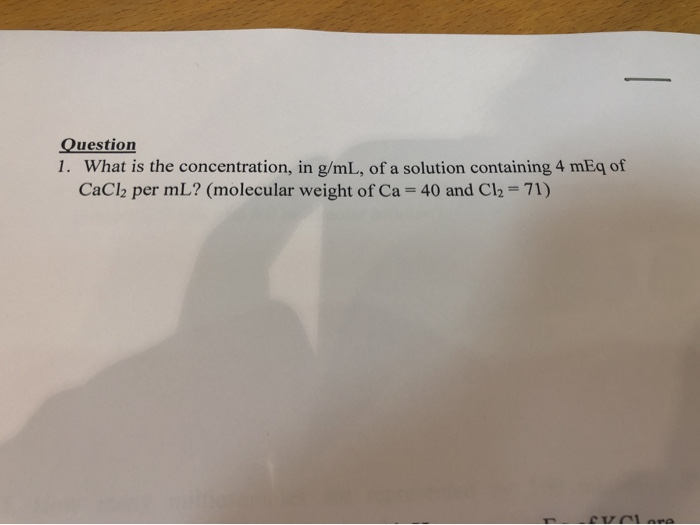 Solved Question 1. What Is The Concentration, In G/mL, Of