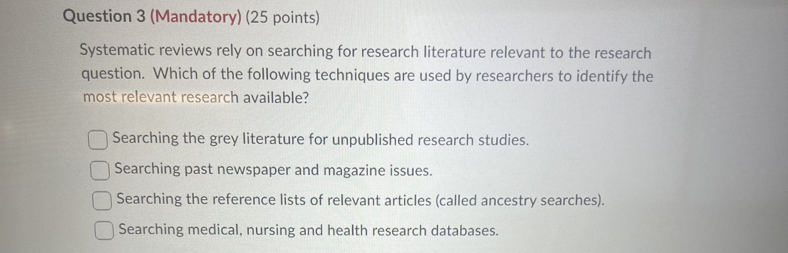 Solved Systematic reviews rely on searching for research | Chegg.com