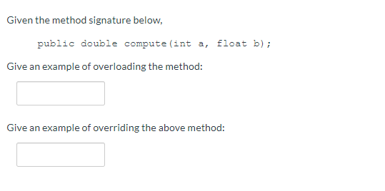 Solved Given the method signature below, public double | Chegg.com