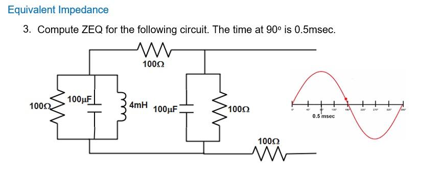 Solved Equivalent Impedance 3. Compute ZEQ for the following | Chegg.com