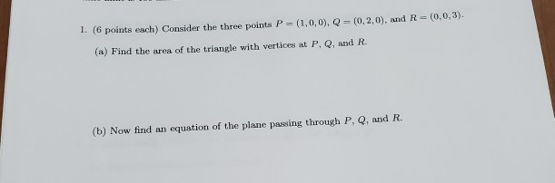 Solved 1. (6 points each) Consider the three points P | Chegg.com