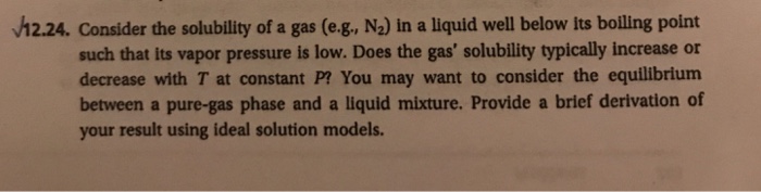 Solved 12.24. Consider the solubility of a gas (e.g, N2) in | Chegg.com