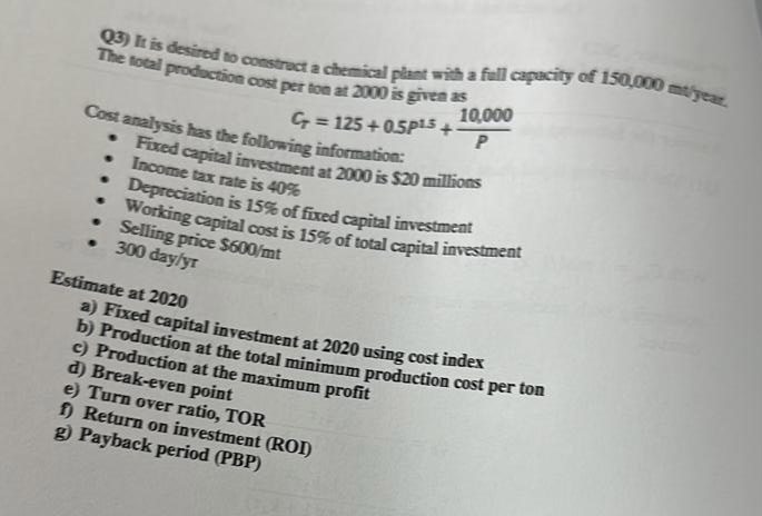 Q3) It is desired to construct a chemical plant with | Chegg.com