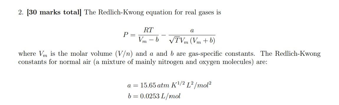 Solved 2. (30 marks total] The Redlich-Kwong equation for | Chegg.com