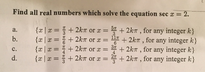 Solved Find all real numbers which solve the equation sec x= | Chegg.com