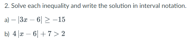 Solved 2. Solve each inequality and write the solution in | Chegg.com
