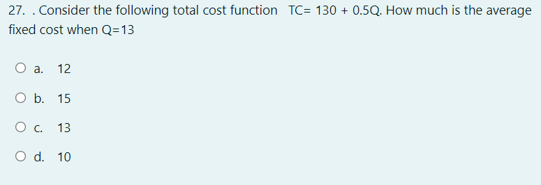 Solved 27. . Consider the following total cost function TC= | Chegg.com