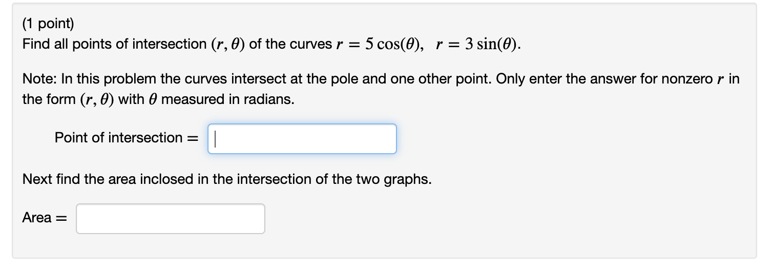 Solved (1 point) Find all points of intersection (r,θ) of | Chegg.com