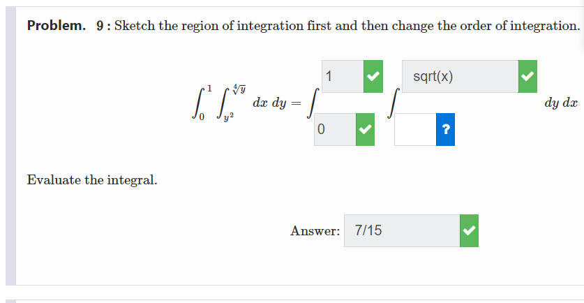 Solved Problem. 9 : Sketch the region of integration first | Chegg.com