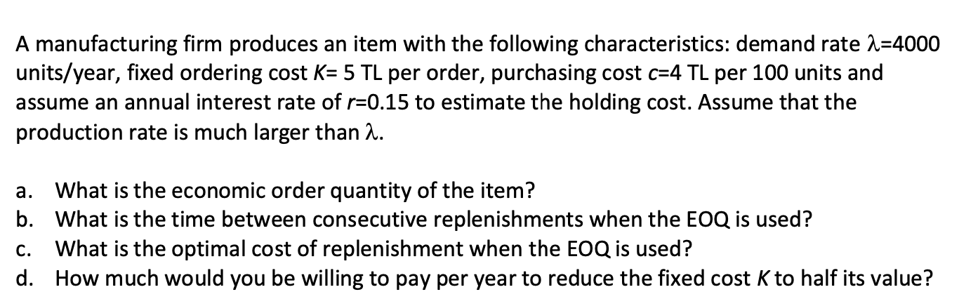 Solved A manufacturing firm produces an item with the | Chegg.com