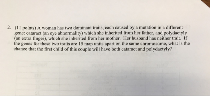 Solved 2. (11 points) A woman has two dominant traits, each | Chegg.com