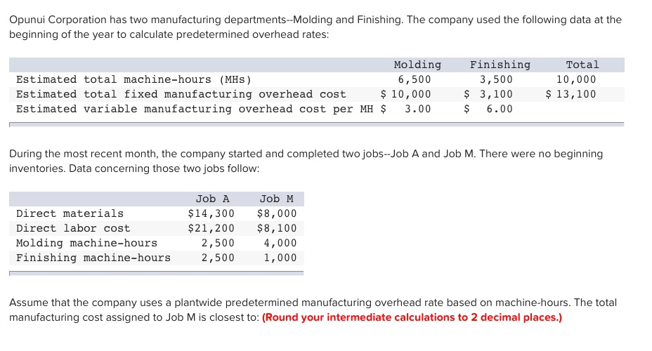 Solved Opunui Corporation has two manufacturing