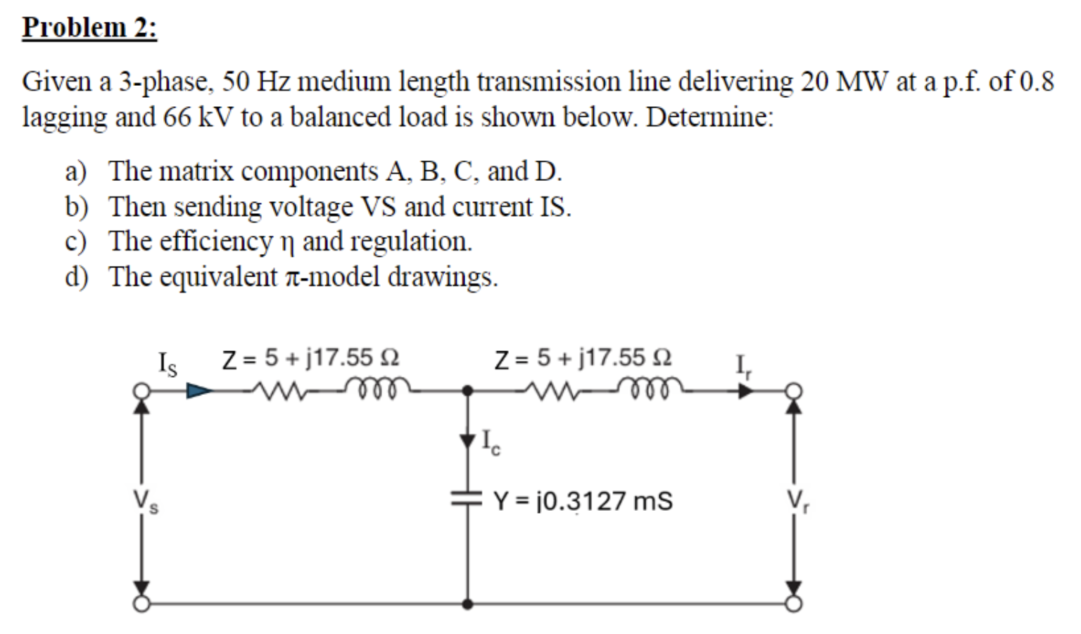 Solved Problem 2:Given a 3-phase, 50 ﻿Hz medium length | Chegg.com