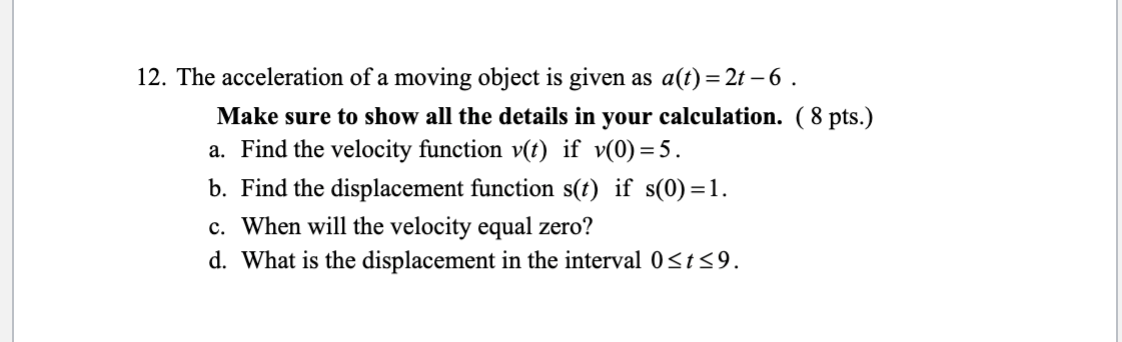 Solved 12. The acceleration of a moving object is given as | Chegg.com