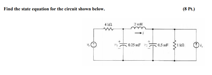 Solved Find the state equation for the circuit shown below. | Chegg.com