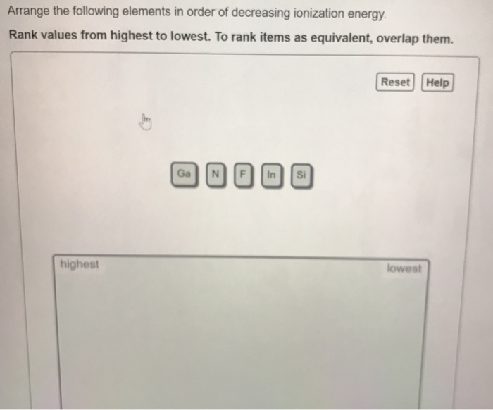 Solved Arrange the following elements in order of decreasing | Chegg.com