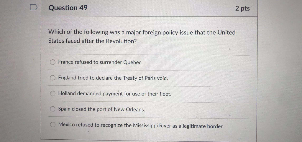D | Question 49 2 pts Which of the following was a | Chegg.com
