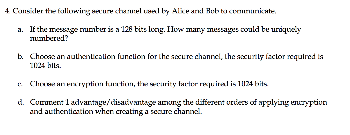 4. Consider the following secure channel used by | Chegg.com