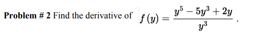 Solved f(y)=y3y5−5y3+2y | Chegg.com