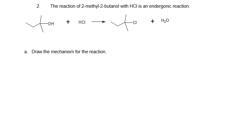 Solved 2. The reaction of 2-methyl-2-butanol with HCl is an | Chegg.com