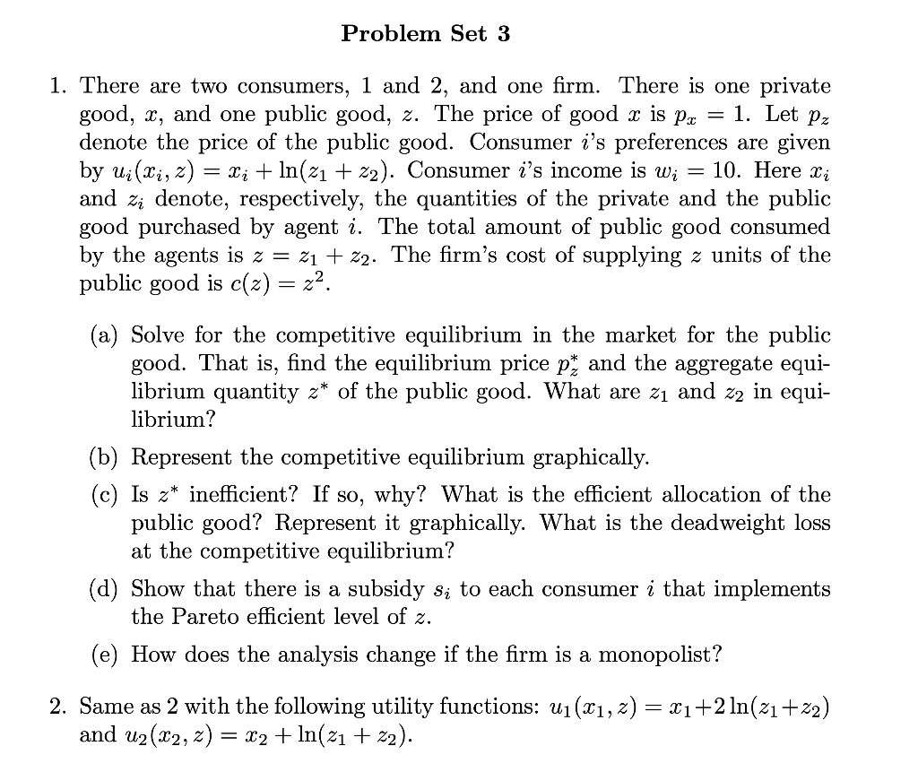 Problem Set 3 1. There are two consumers, 1 and 2, | Chegg.com